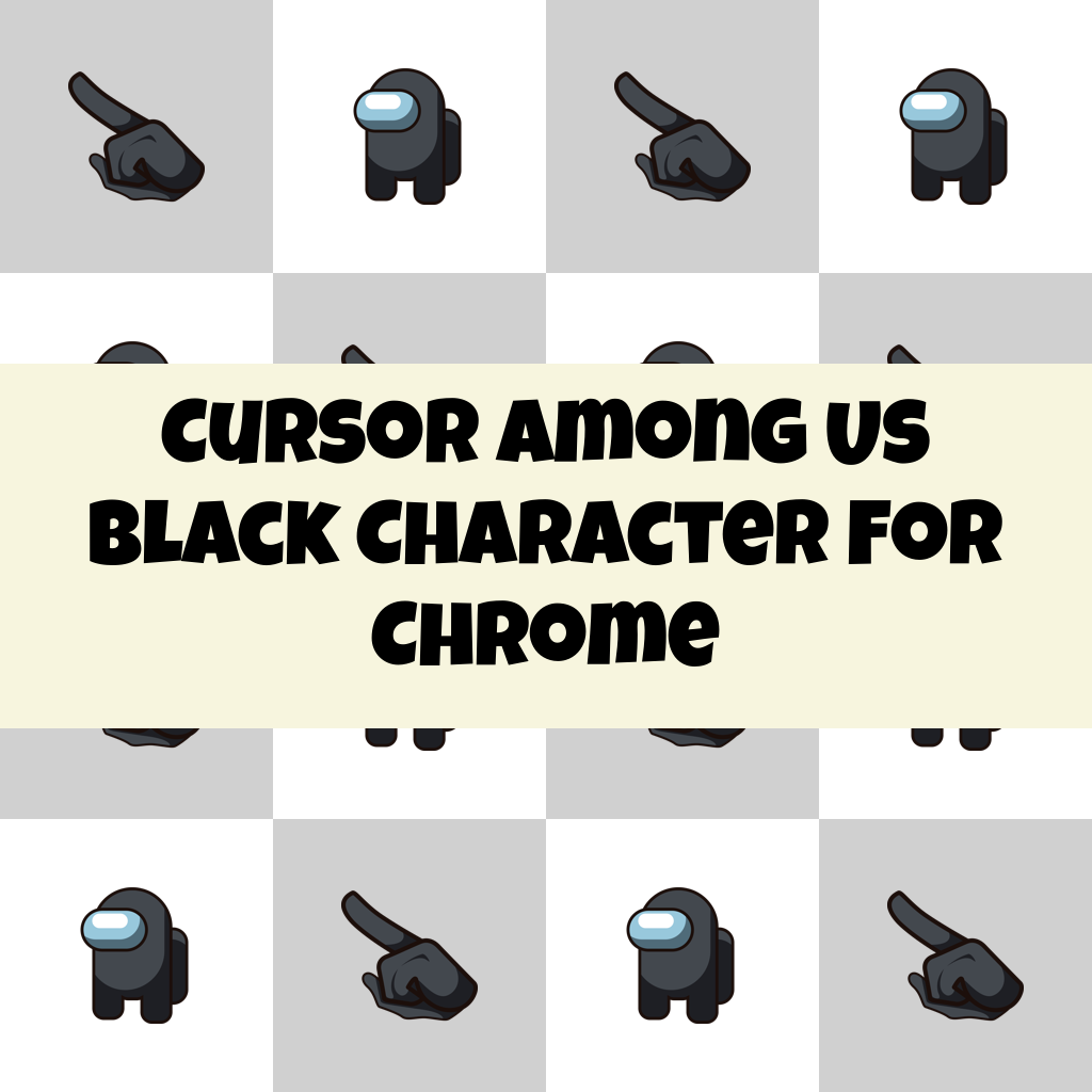 Cursor Among Us Black Character For Chrome